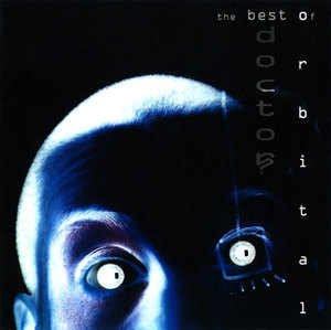 Doctor? - The Best Of Orbital