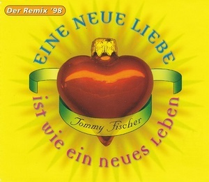 Eine Neue Liebe Ist Wie Ein Neues Leben (Der Remix '98)
