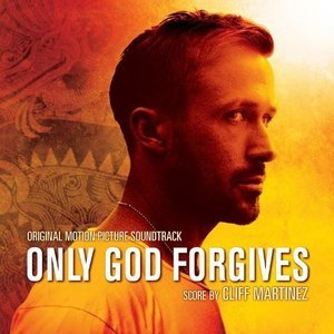 Only God Forgives (original Motion Picture Soundtrack)