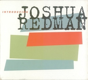 Introducing Joshua Redman
