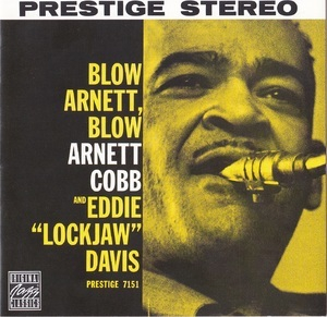 Blow Arnett Cobb & Eddie 'lockjaw' Davis