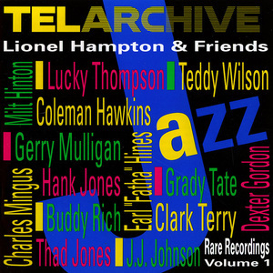 Lionel Hampton & Friends - Rare Recordings Vol. 1