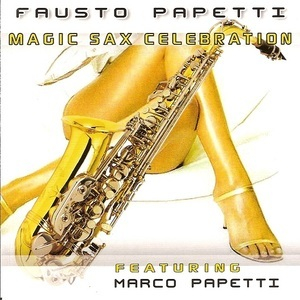 Magic Sax Celebration (Featuring Marco Papetti)