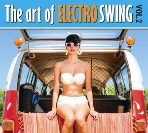 The Art Of Electro Swing Vol.2