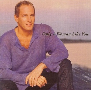 Only A Woman Like You