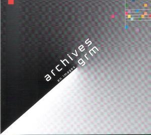 Archives GRM (CD4) Le Temps Du Temps Réel