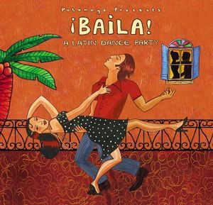 Putumayo Presents - Baila! - A Latin Dance Party