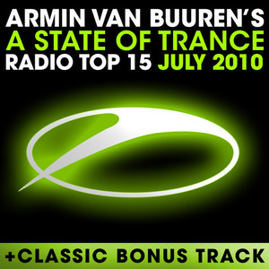 A State Of Trance Radio Top 15 - July 2010