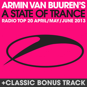 A State Of Trance Radio Top 20 - April / May / June 2013