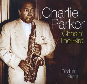Chasin' The Bird (CD3) - Bird In Flight