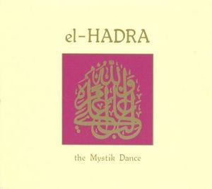 El-hadra, The Mystik Dance