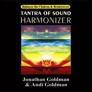 Jonathan Goldman & Andi Goldman - Tantra of Sound Harmonizer (2005 ...