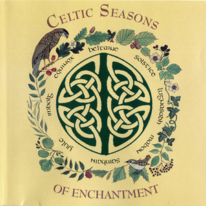 Celtic Seasons Of Enchantment