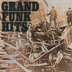 Grand Funk Hits