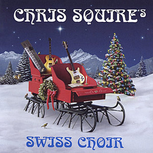 Chris Squire's Swiss Choir (stone Ghost Entertainment Cv 009)