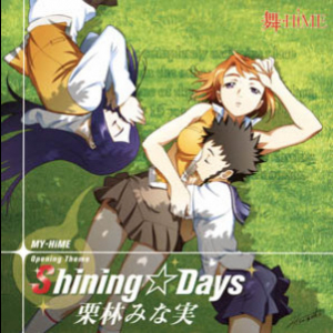 My-HiME OP Single - Shining☆Days [CDS]
