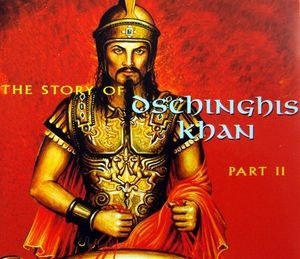 The Story Of Dschinghis Khan Part II