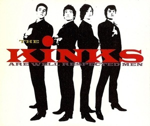 The Kinks Are Well Respected Men