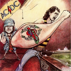 Dirty Deeds Done Dirt Cheap