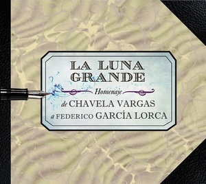 La Luna Grande (Homenaje A Federico García Lorca)