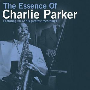 The Essence Of Charlie Parker (2CD)