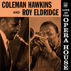 Coleman Hawkins & Roy Eldridge - Live At The Opera House (1957) FLAC ...