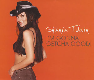 I'm Gonna Getcha Good [cds]