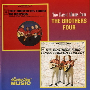 Two Classic Albums From The Brothers Four: In Person & Cross-Country Concert