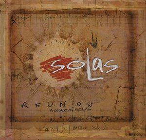 Solas Reunion - A Decade Of Solas