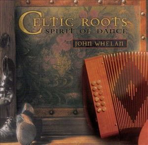 Celtic Roots: Spirit Of Dance