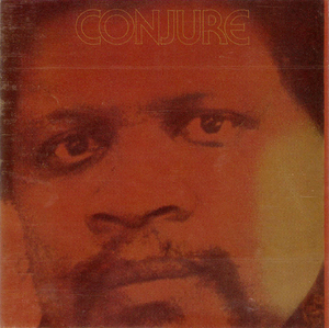 Conjure: Music For The Texts Of Ishmael Reed