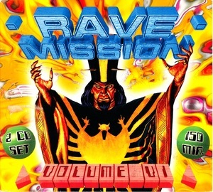 Rave Mission Volume VI