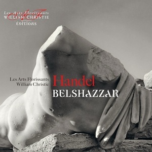 Belshazzar (Les Arts Florissants, William Christie)