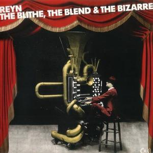 The Blithe, The Blend & The Bizarre