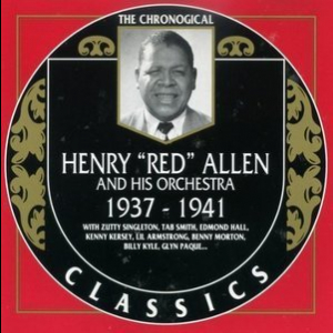 The Chronological Henry 'red' Allen 1937-1941
