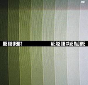 We Are The Same Machine