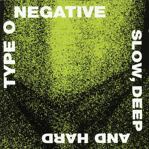 Slow, Deep And Hard