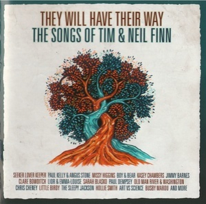 They Will Have Their Way - The Songs Of Tim & Neil Finn