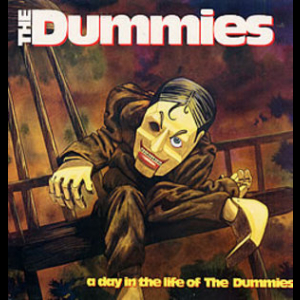 A Day In The Life Of The Dummies