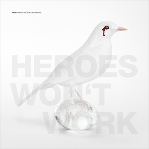 Heroes Won`t Work