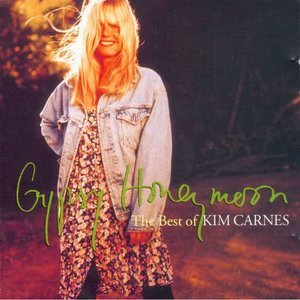 Gypsy Honeymoon (The Best Of Kim Carnes)