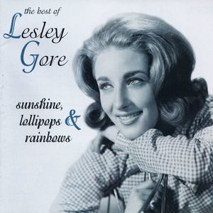 Sunshine, Lollipops & Rainbows: The Best Of Lesley Gore
