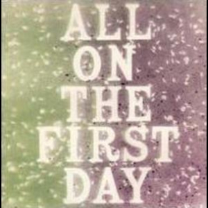 All On The First Day