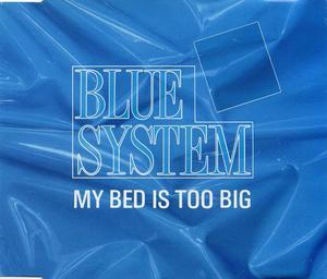 My Bed Is Too Big [CDS]