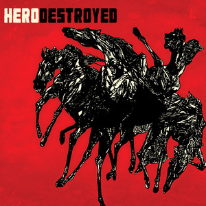 Hero Destroyed (2CD)