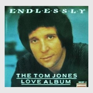 Endlessly-The Tom Jones Album