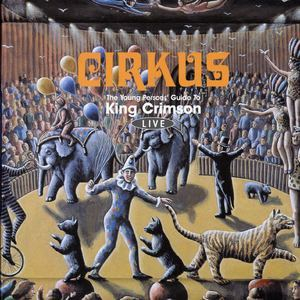 Cirkus: The Young Persons' Guide to King Crimson - Live (CD2: Fractured 1969-1996)