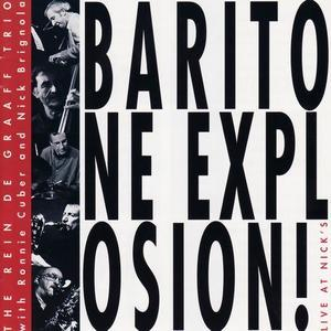 Baritone Explosion!: Live at Nick's