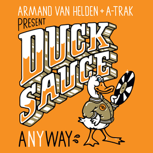 Armand Van Helden & A-trak Present Duck Sauce