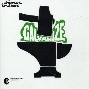 Chemical brothers galvanize какого года